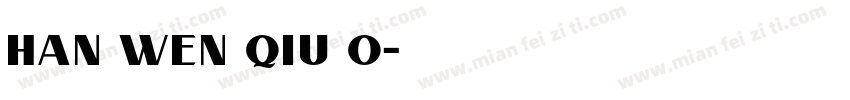 Han Wen qiu O字体转换